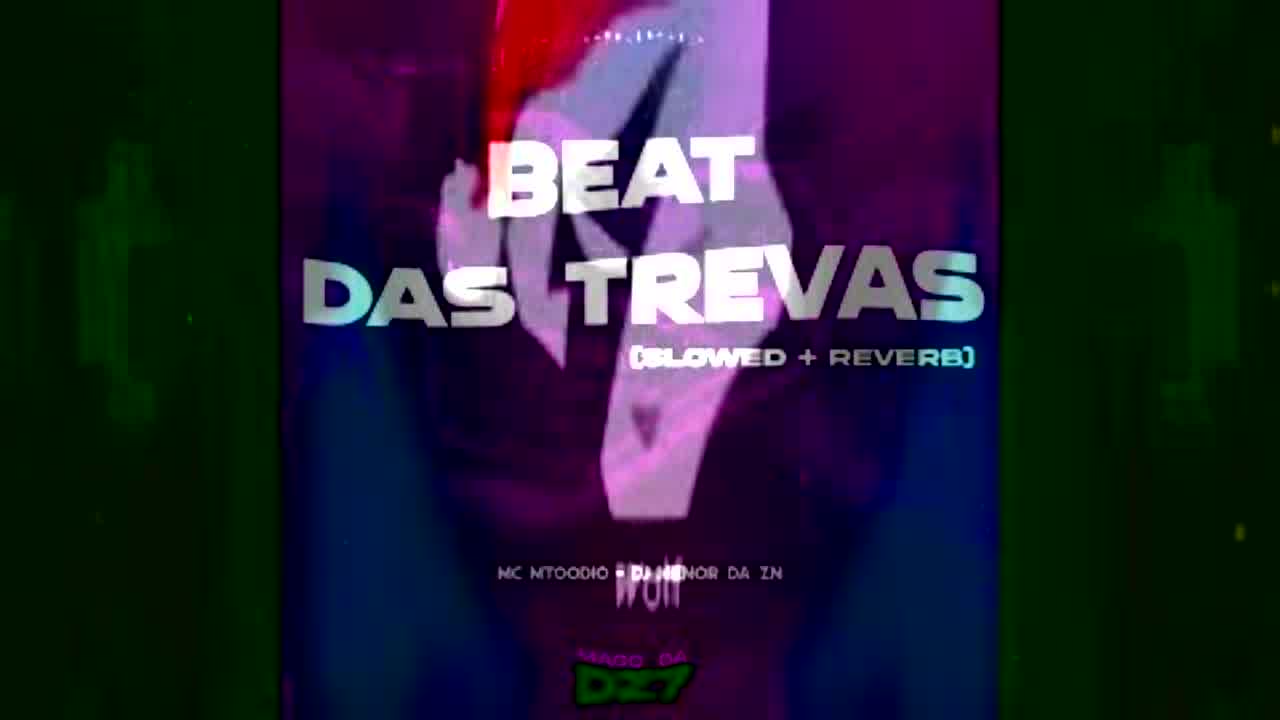 Beat das Trevas [Slowed + Reverb] — DJ Menor da ZN