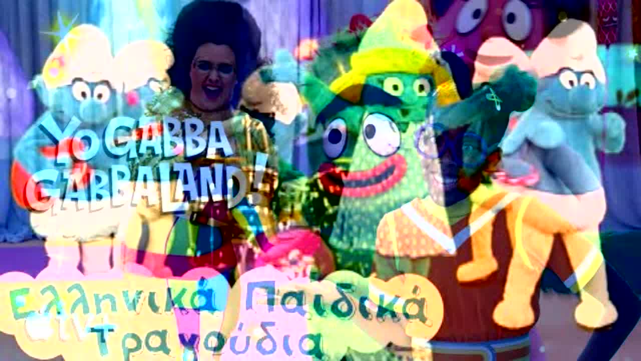 Ελληνικά Your Παιδικά I Τραγούδια I Yo Gabba Gabbaland! - RaveDJ