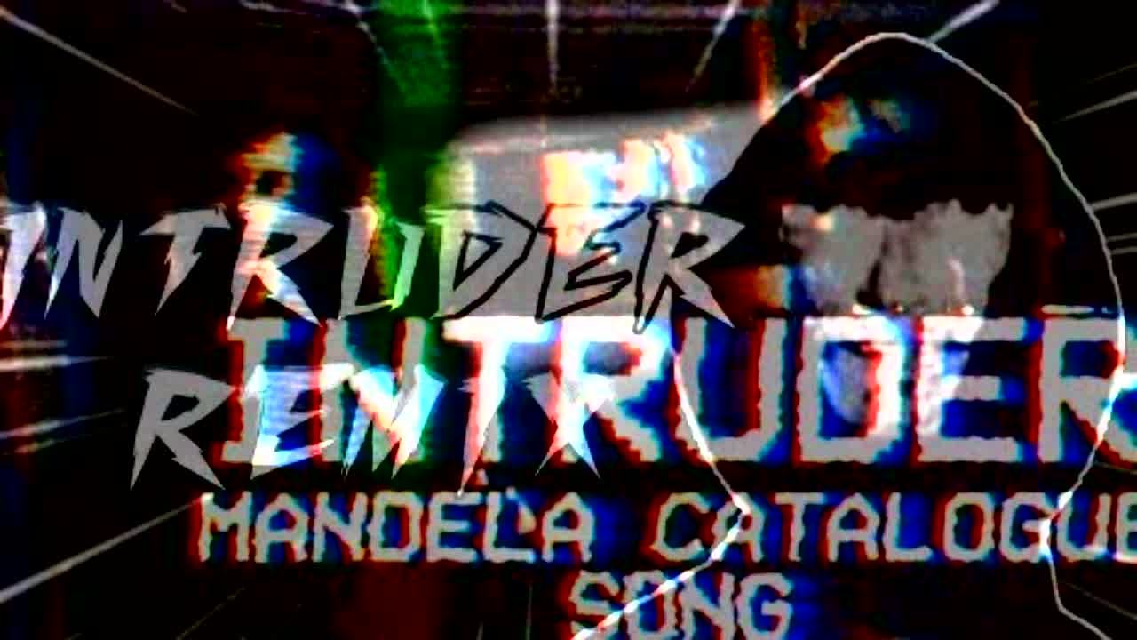 Intruder (Mandela Catalogue Song) 