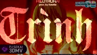 Trình 25時、ナイトコードで。 × Kaito【3D】