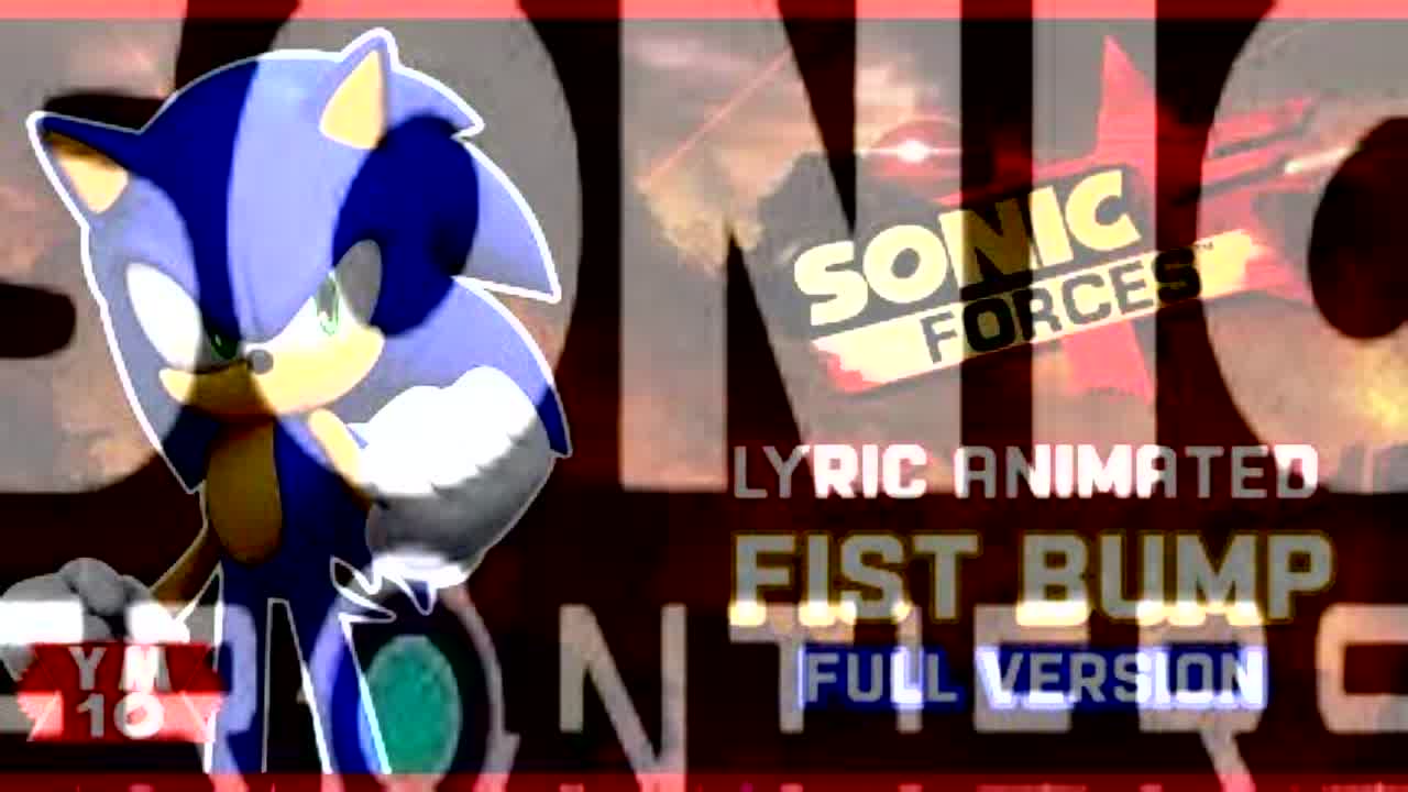 SONIC FORCES FIST BUMP (ANIMATED LYRIC) 