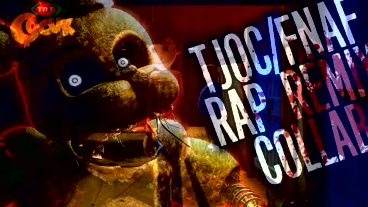 The Rafadan Of Tayfa Şarkısı Fnaf Rap Remix Collab - RaveDJ
