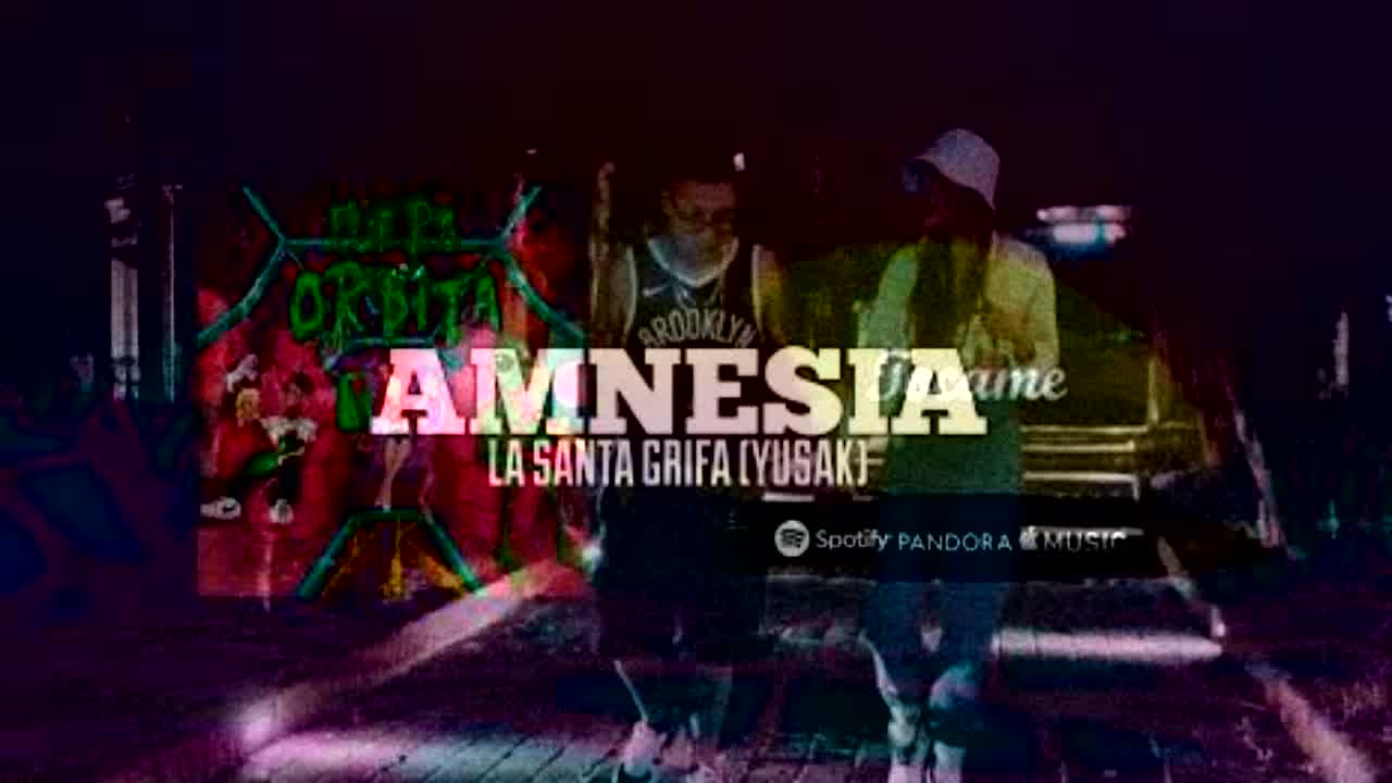 La Santa Grifa Amnesia Letra De Orbita - RaveDJ