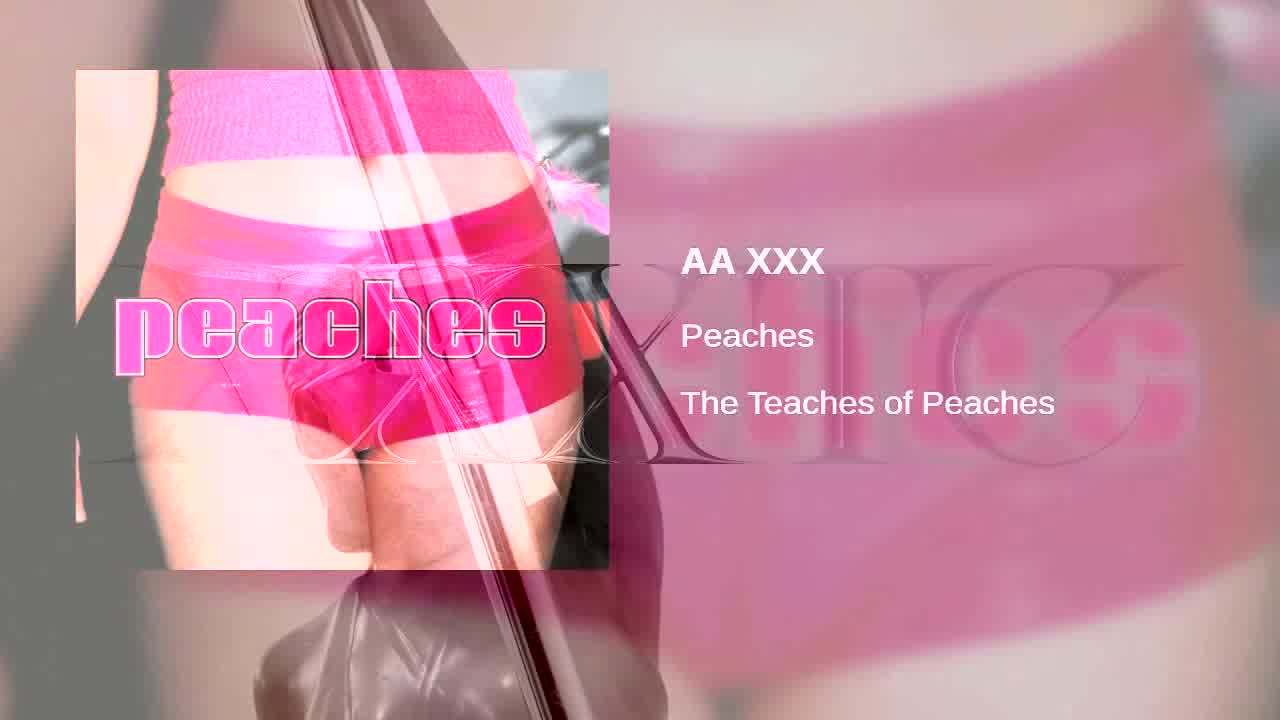 AA XXX — Peaches