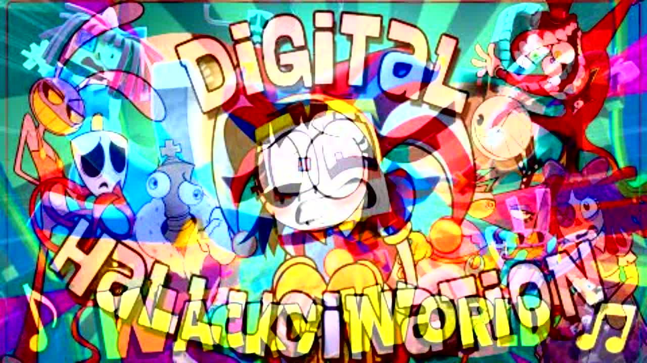 World Wacky Digital Circus Song】Digital Hallucination - RaveDJ