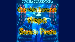 Cumbia Cuarentona Wepa Sonido Pirata