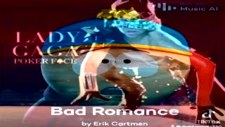 Poker Face Sing Bad Romance ￼