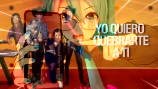 Yo But Quiero Has A Quebrarte