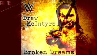 Drew Mcintyre Dreams Broken Custom Titantron Remake