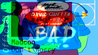 Bad – Don’T Worry